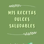 Recetas dulces y postres saludables